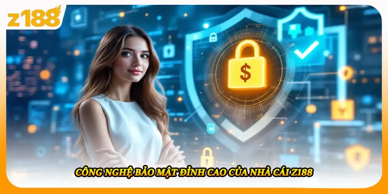Công nghệ bảo mật đỉnh cao của nhà cái Z188